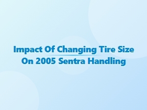 Navigating Tire Size Changes for Your Nissan Sentra